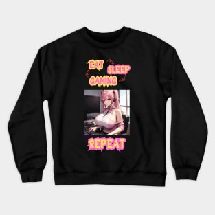 Eat Sleep Gaming Repeat Anime Girl Crewneck Sweatshirt